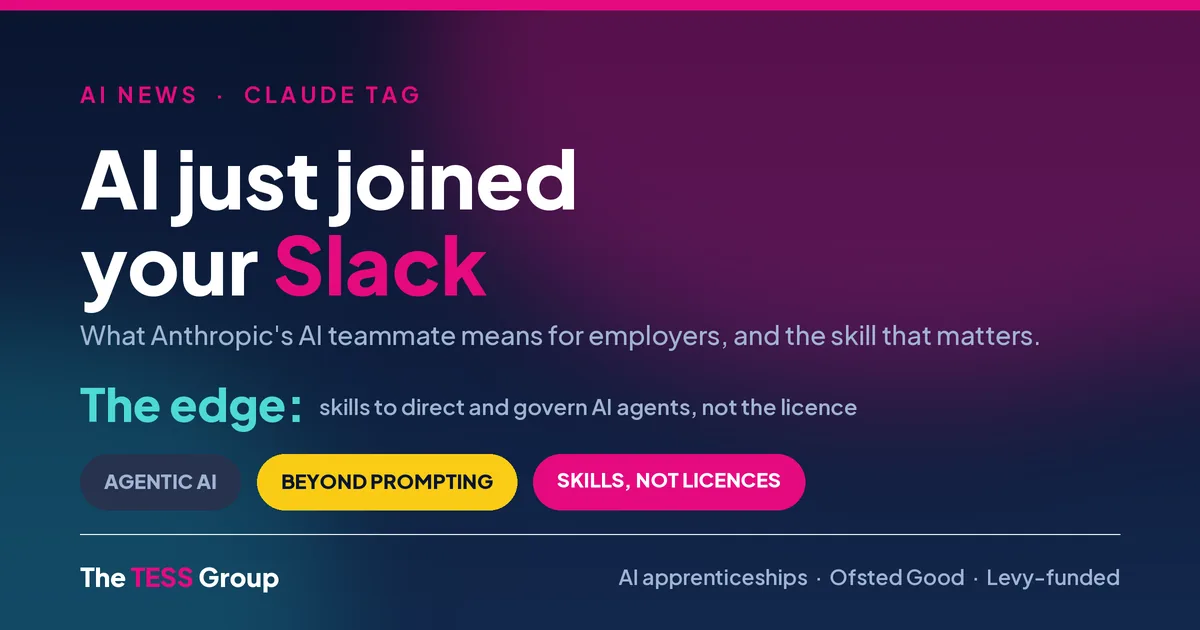 Claude Tag: AI just joined your Slack. Anthropic's AI teammate in Slack, and what it means for UK employers.